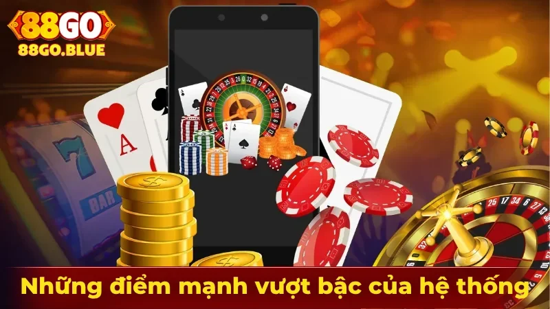 Những điểm mạnh vượt bậc của 88go